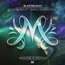 Обложка: BlasterJaxx, Daniele Sorrentino - Our World