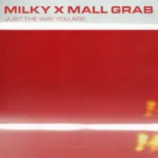 Обложка: Milky & Mall Grab – Just The Way You Are