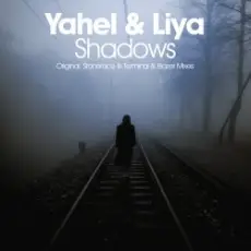 Обложка: Yahel & Liya - Shadows (Stoneface & Terminal Remix)