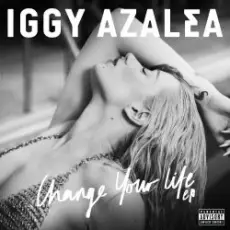 Обложка: Iggy Azalea Feat. T.I. - Change Your Life