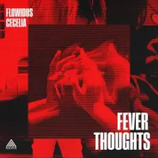 Обложка: Flowidus & Cecelia - Fever Thoughts
