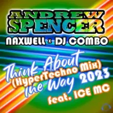 Обложка: Andrew Spencer, NaXwell, Dj Combo, Ice MC – Think About The Way 2023 (Hypertechno Extended Mix)