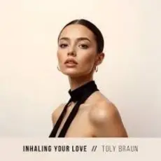 Обложка: Toly Braun - Inhaling Your Love