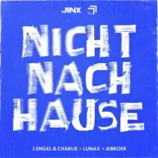 Обложка: 2 Engel & Charlie & LUNAX & Jebroer - Nicht Nach Hause