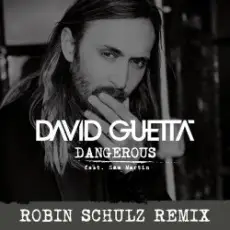 Обложка: David Guetta feat. Sam Martin - Dangerous (Robin Schulz Remix)
