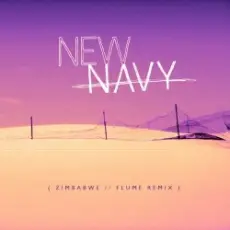 Обложка: New Navy - Zimbabwe (Flume Remix)