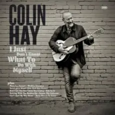 Обложка: Colin Hay - I Just Don’t Know What To Do With Myself