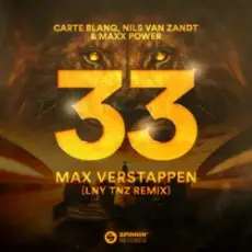 Обложка: Carte Blanq & Nils van Zandt & Maxx Power - 33 Max Verstappen (LNY TNZ Remix)