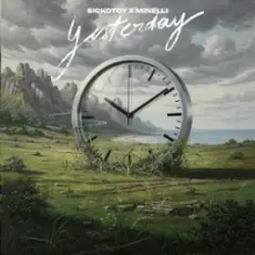 Обложка: SICKOTOY & Minelli - Yesterday