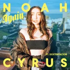 Обложка: Noah Cyrus feat. Xxxtentacion - Again