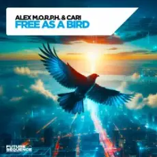 Обложка: Alex M.O.R.P.H. & Cari - Free as a Bird