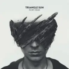 Обложка: Triangle Sun - In My Head