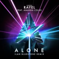 Обложка: Andrew Rayel feat. Amanda Collis - Alone (Ilan Bluestone Remix)