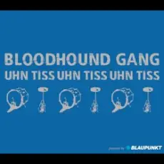 Обложка: Bloodhound Gang - Uhn Tiss Uhn Tiss Uhn Tiss