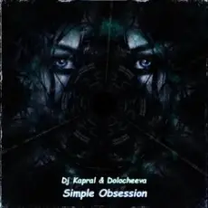 Обложка: Dj Kapral & Dolocheeva - Simple Obsession (Cover)