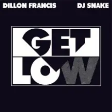 Обложка: Dillon Francis & DJ Snake - Get Low