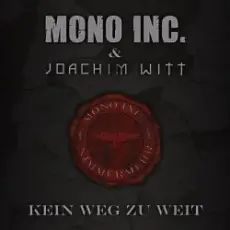 Обложка: Mono Inc. & Joachim Witt ‎ - Kein Weg Zu Weit (Radio Edit)