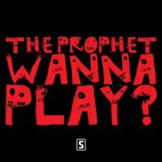 Обложка: The Prophet - Wanna play
