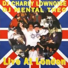 Обложка: Charly Lownoise & Mental Theo - Live At London (Radio Dub)