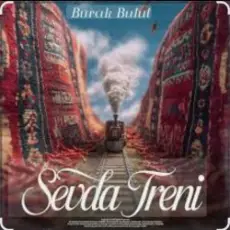 Обложка: Burak Bulut - Sevda Treni