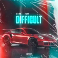 Обложка: SENIRU & VLXN – Difficult