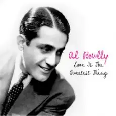 Обложка: Al Bowlly - Love Is The Sweetest Thing