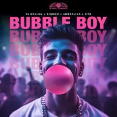 Обложка: DJ Gollum x Bigmoo x Amberlind x D.T.E - Bubble Boy