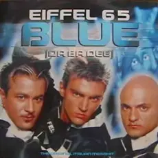 Обложка: Eiffel 65 - Blue (Da Ba Dee)