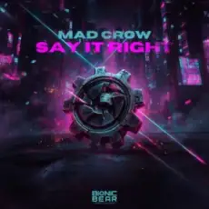 Обложка: Mad Crow – Say It Right