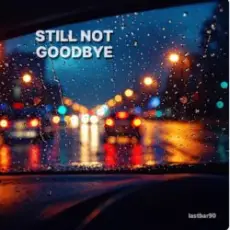 Обложка: Lastbar90 - Still Not Goodbye