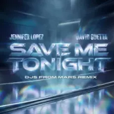Обложка: Jennifer Lopez & David Guetta - Save Me Tonight (DJs From Mars remix)