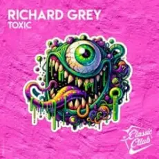 Обложка: Richard Grey - Toxic (Original Mix)
