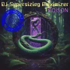 Обложка: DJ Supersizing Maximizer - Poison (Techno Revivers Project cover)