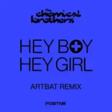 Обложка: The Chemical Brothers - Hey Boy Hey Girl (Artbat Remix)