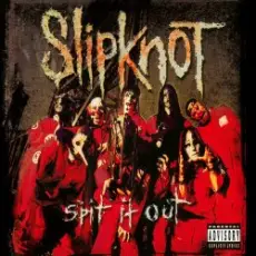 Обложка: Slipknot - Spit It Out