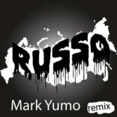 Обложка: Mark Yumo - Russo (Remix)