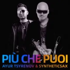 Обложка: Ayur Tsyrenov & Syntheticsax - Più che puoi