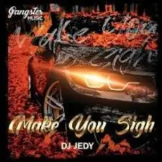 Обложка: DJ JEDY - Make You Sigh