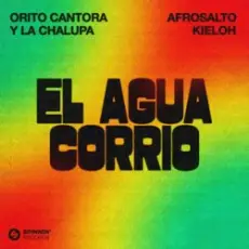 Обложка: Orito Cantora y la Chalupa & AfroSalto & Kieloh – El Agua Corrió
