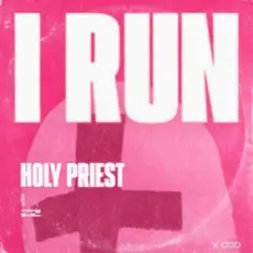 Обложка: Holy Priest - I RUN