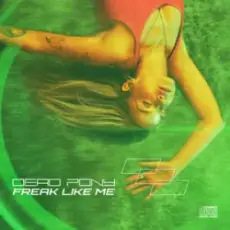 Обложка: Dead Pony - Freak Like Me