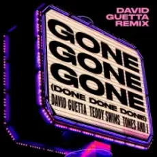 Обложка: David Guetta & Teddy Swims & Tones And I – Gone Gone Gone (Done Done Done) [David Guetta Remix]