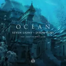 Обложка: Seven Lions & Jason Ross feat. Jonathan Mendelsohn - Ocean