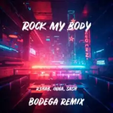 Обложка: R3HAB & INNA & Sash! - Rock My Body (Bodega Remix)
