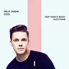 Обложка: Felix Jaehn feat. Marc E. Bassy & Gucci Mane - Cool