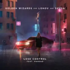 Обложка: Golden Wizards & Lonov & Devsa feat. Margad - Lose Control