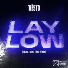 Обложка: Tiesto - Lay Low (Nick Strand x Mio Remix)