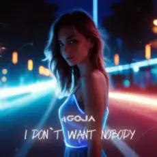 Обложка: Dj Goja - I Don’t Want Nobody