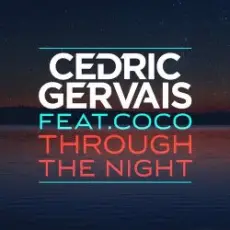 Обложка: Cedric Gervais feat. Coco - Through The Night (Radio Edit)