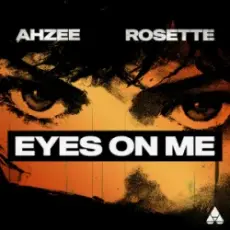 Обложка: Ahzee & Rosette – Eyes On Me